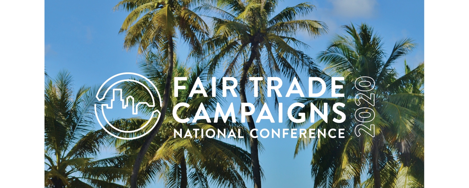 Fair Trade Campaigns 2020 National Conference